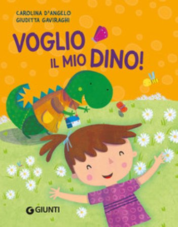 Voglio il mio Dino! Carolina D'Angelo
