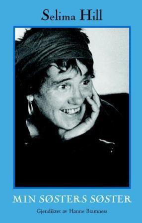 Min søsters søster - Bok av Selima Hill - Paperback