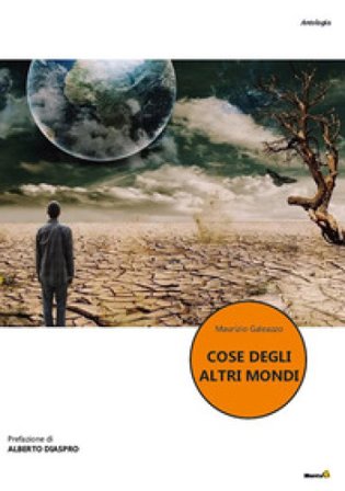 Cose degli altri mondi Maurizio Galeazzo