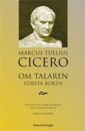 Cicero - Om talaren : Första boken, ISBN: 9789186093006