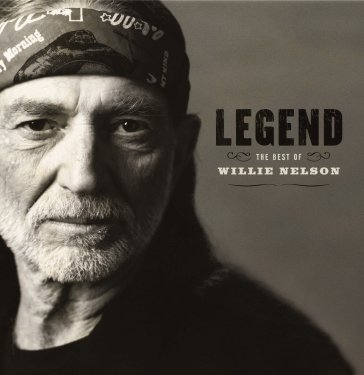 Legend the best of willie nelson Willie Nelson