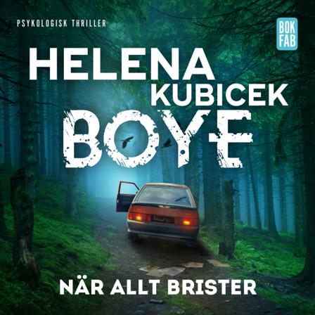 När allt brister - Bok av Helena Kubicek Boye - CD-Audio