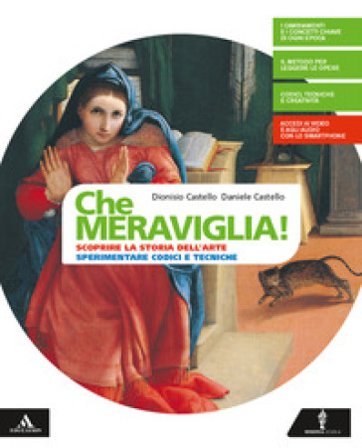 Che meraviglia! Con Leggere e rielaborare le opere d'arte. Per la Scuola media. Con e-book. Con espansione online Dionisio Castello