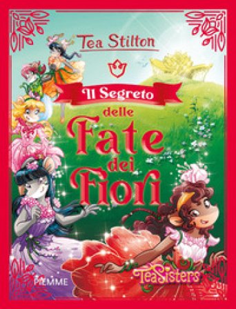 Il segreto delle fate dei fiori Tea Stilton