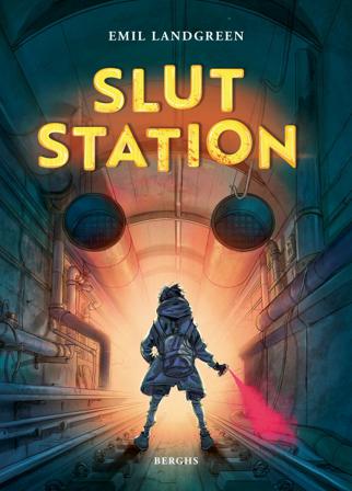 Slutstation - Bok av Emil Landgreen - Inbunden