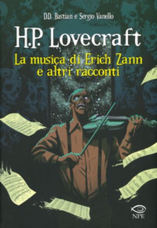 La musica di Erich Zann e altri racconti da H. P. Lovecraft D. D. Bastian
