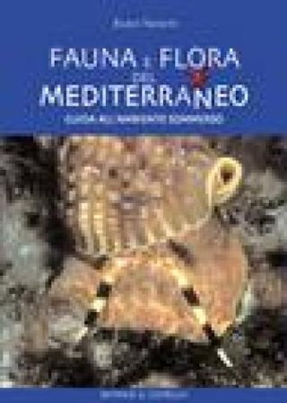 Atlante di flora & fauna del Mediterraneo Egidio Trainito