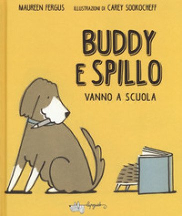 Buddy e Spillo vanno a scuola Maureen Fergus