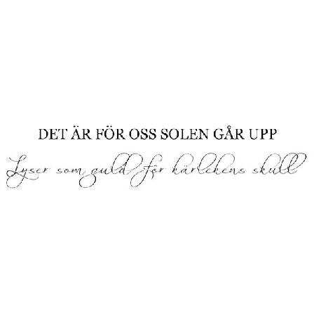 Väggord - Det är för oss solen går upp...