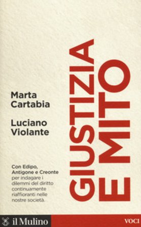 Giustizia e mito. Con Edipo, Antigone e Creonte Marta Cartabia