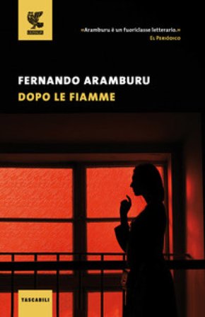 Dopo le fiamme Fernando Aramburu