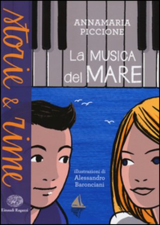 La musica del mare. Ediz. a colori Annamaria Piccione