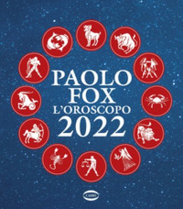 L'oroscopo 2022 Paolo Fox