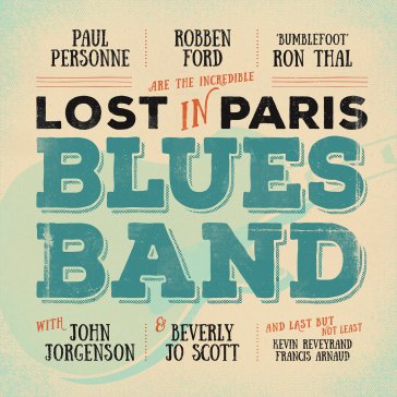 Lost in paris blues band Ron Tha Ford Robben