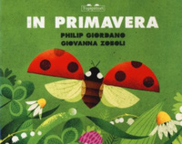 In primavera. In autunno. Ediz. a colori Giovanna Zoboli