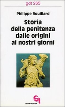 Storia della penitenza dalle origini ai nostri giorni Philippe Rouillard