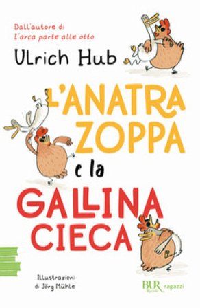 L'anatra zoppa e la gallina cieca Ulrich Hub