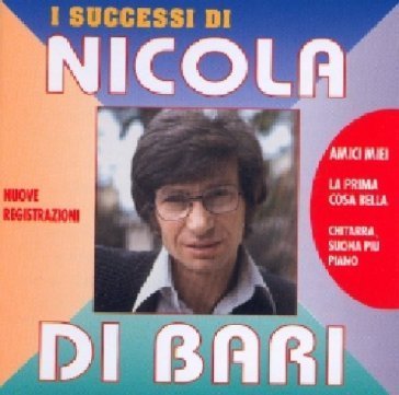 I successi Nicola Di Bari
