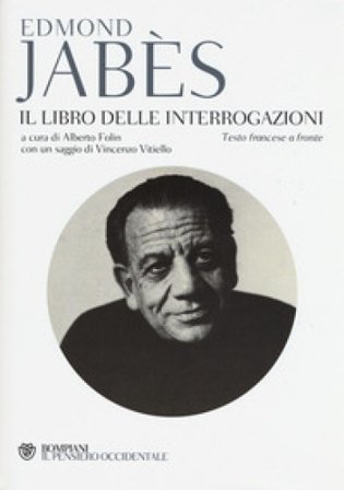 Il libro delle interrogazioni. Testo francese a fronte Edmond Jabes