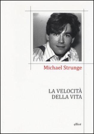 La velocità della vita. Testo danese a fronte Michael Strunge
