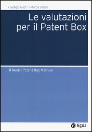 Le valutazioni per il Patent Box. Il Guatri Patent Box Method Giorgio Guatri