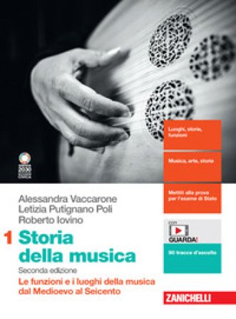 Storia della musica. Per le Scuole superiori. Con e-book. Con espansione online. Vol. 1: Le funzioni e i luoghi della musica dal Medioevo al Seicento 