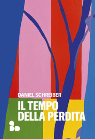 Il tempo della perdita Daniel Schreiber