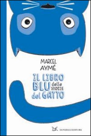 Il libro blu delle storie del gatto Marcel Aymé