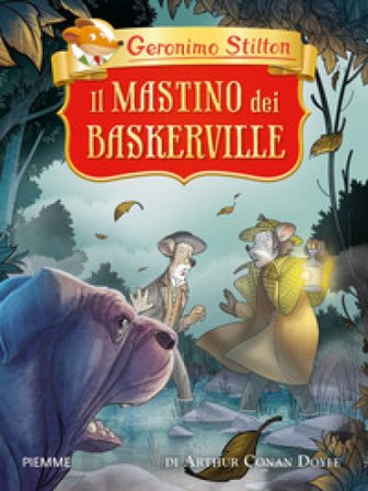Il mastino dei Baskerville di Arthur Conan Doyle Geronimo Stilton