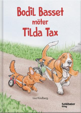 Bodil Basset möter Tilda Tax - Bok av Lisa Kindberg - Inbunden