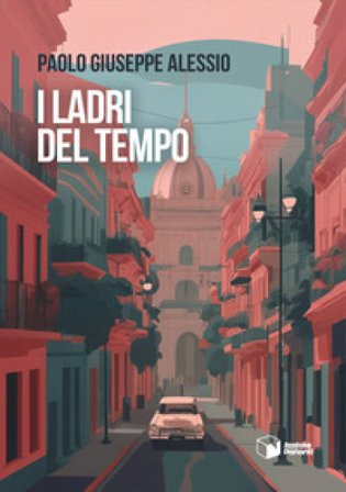 I ladri del tempo Paolo Giuseppe Alessio