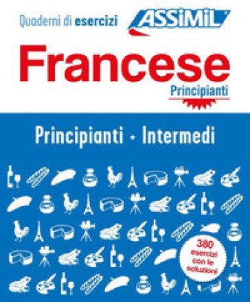 Francese. Cofanetto. Quaderni di esercizi. Principianti + Intermedi. Ediz. a spirale Estelle Demontrond-Box