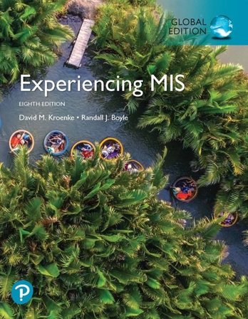 Experiencing MIS, Global Edition, ISBN: 9781292266985