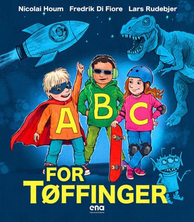 ABC for tøffinger - Bok av Nicolai Houm & Fredrik Di Fiore - Hardback