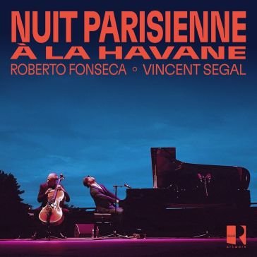 Nuit parisienne à la havane Roberto Fonseca & Vi