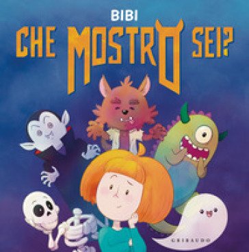 Che mostro sei? Ediz. a colori Beatrice Bassoli
