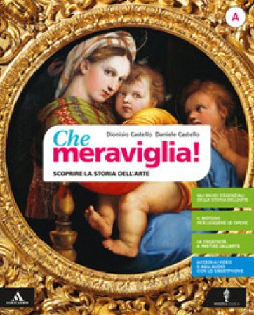 Che meraviglia! Con Leggere e rielaborare le opere d'arte. Per la Scuola media. Con e-book. Con espansione online. Vol. A-B: Scoprire i concetti 