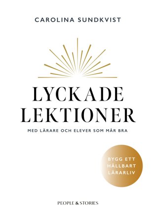 Lyckade lektioner med lärare och elever som mår bra, ISBN: 9789198784640