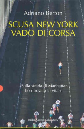 Scusa New York, vado di corsa Adriano Berton
