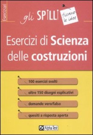 Esercizi di scienza delle costruzioni Marina Semiglia