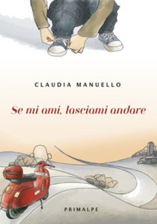 Se mi ami, lasciami andare Claudia Manuello