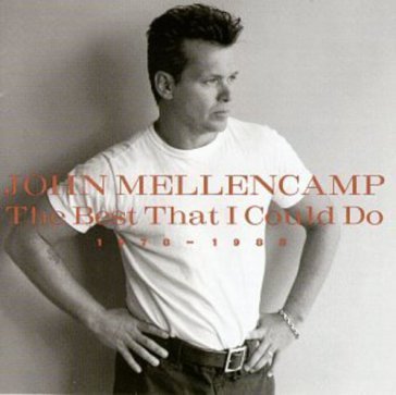 The best that i could do John Mellencamp