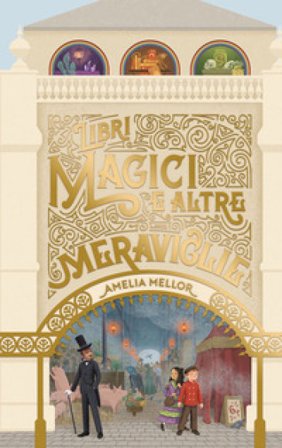 Libri magici e altre meraviglie Amelia Mellor