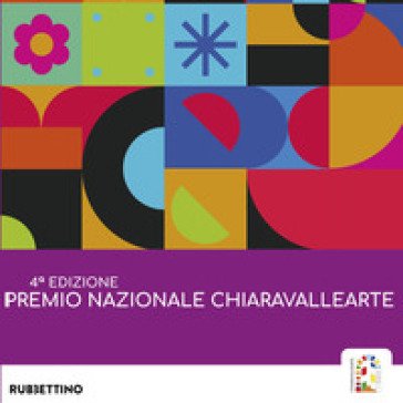 Premio Nazionale Chiaravalle Arte. 4a edizione