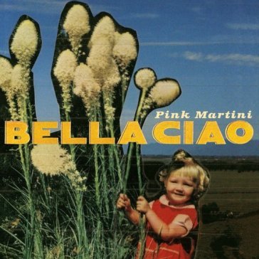 Bella ciao Pink Martini