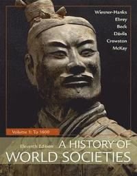 A History of World Societies, Value Edition, Volume 1, ISBN: 9781319059293