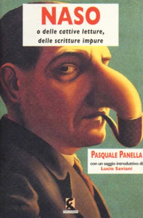 Naso o delle cattive letture, delle scritture impure Pasquale Panella