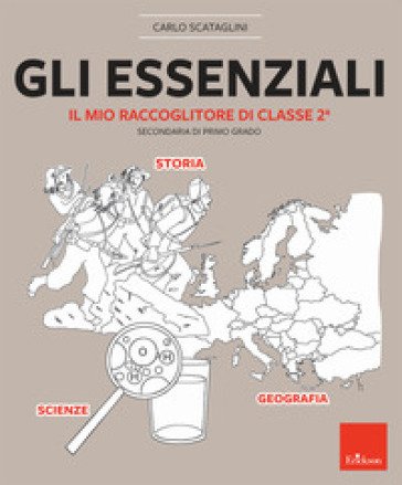 Gli essenziali. Il mio raccoglitore di classe 2a. Secondaria di primo grado Carlo Scataglini