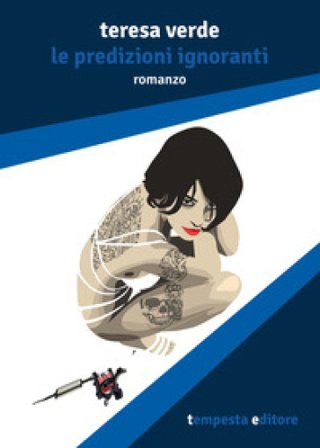 Le predizioni ignoranti Teresa Verde