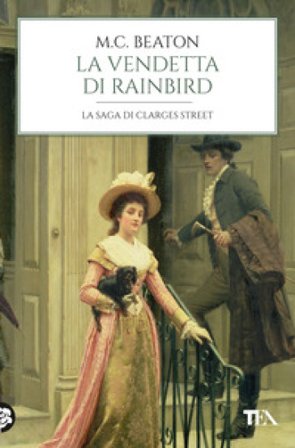 La vendetta di Rainbird. 67 Clarges Street M. C. Beaton